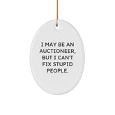 Funny Gift for Auctioneer Friends, Oval Ornament with Auctioneer Quote, Unique Christmas Unique Gifts from Friends to Auctioneer - Image 1